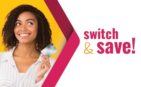 Switch and Save!